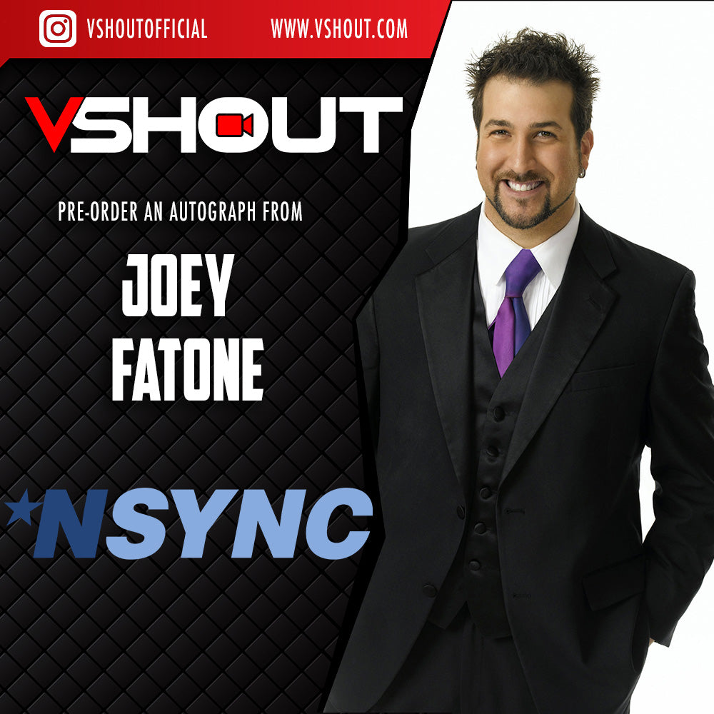 CLOSED Joey Fatone Official vShout! Autograph Pre-Order