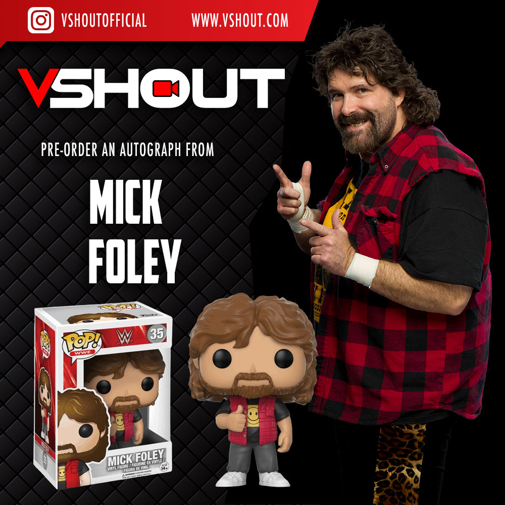 CLOSED Mick Foley Official vShout! Autograph Pre-Order